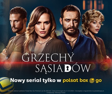 Serial „Grzechy sąsiadów” już jest dostępny w serwisie Polsat Box Go