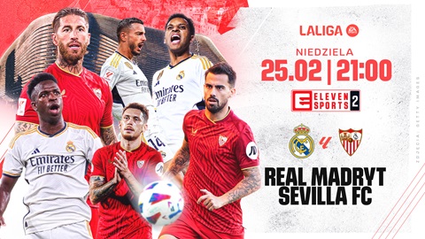 Hitowe starcia Real Madryt – Sevilla FC i Juventus FC – Frosinone w weekend w ELEVEN SPORTS